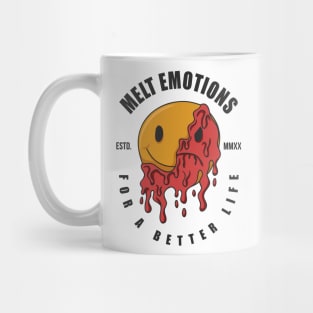 Melt emotions for a better life Mug